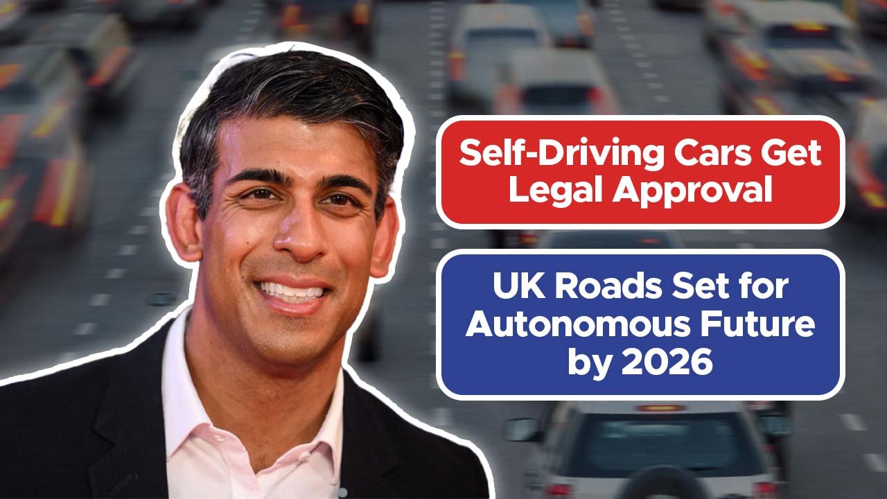 Self-Driving Cars Get Legal Approval: UK Roads Set for Autonomous Future by 2026