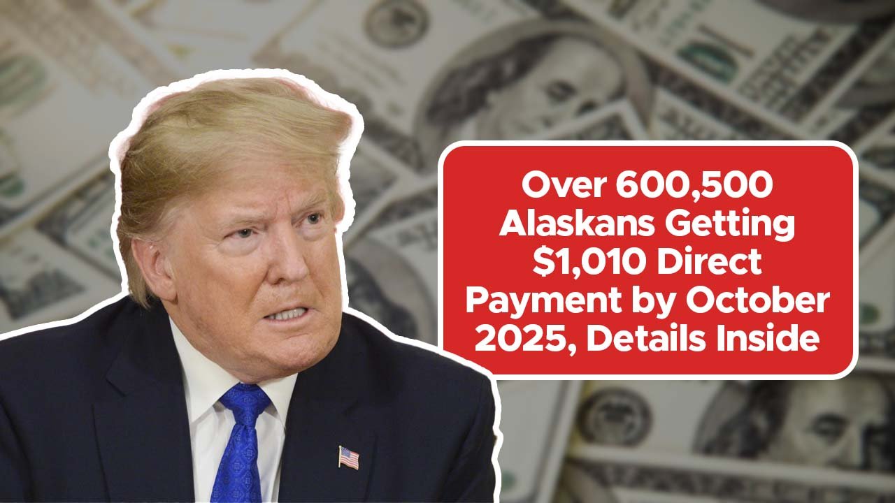 Over 600,500 Alaskans Getting $1,010 Direct Payment by October 2025, Details Inside