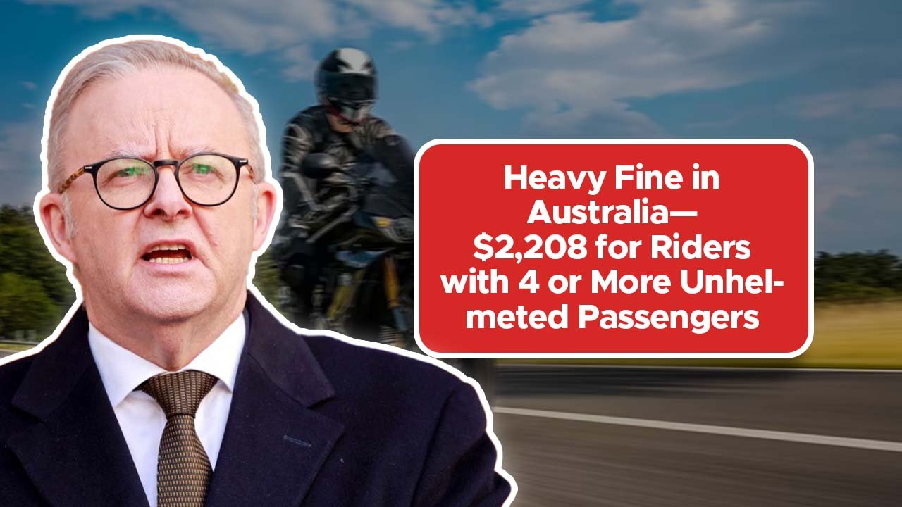 Heavy Fine in Australia—$2,208 for Riders with 4 or More Unhelmeted Passengers