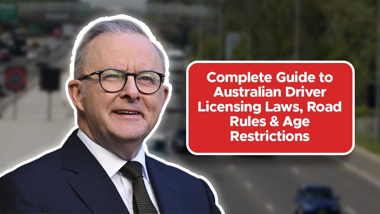 Complete Guide to Australian Driver Licensing Laws, Road Rules & Age Restrictions