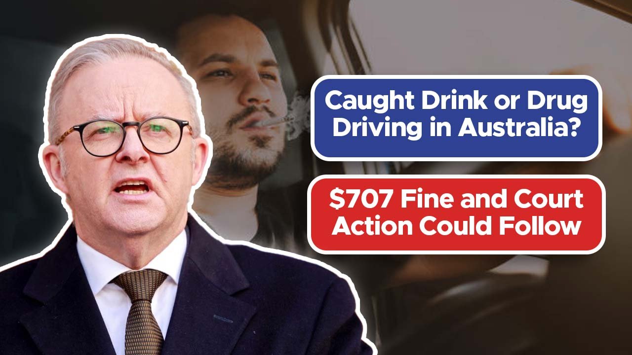 Caught Drink or Drug Driving in Australia? $707 Fine and Court Action Could Follow