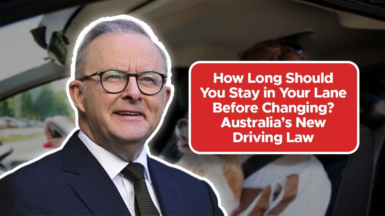 How Long Should You Stay in Your Lane Before Changing? Australia’s New Driving Law