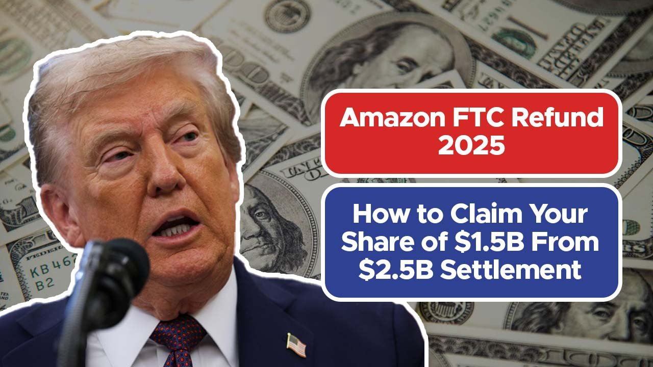 Amazon FTC Refund 2025: How to Claim Your Share of $1.5B From $2.5B Settlement