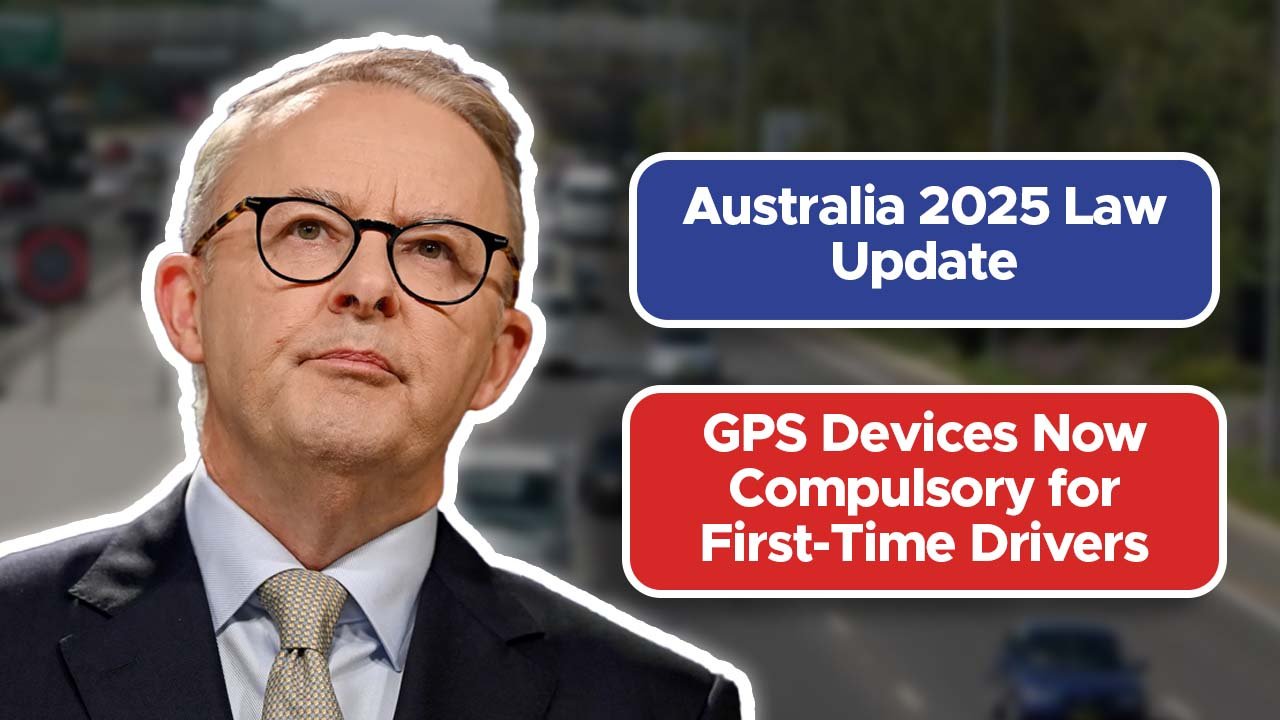 Australia 2025 Law Update: GPS Devices Now Compulsory for First-Time Drivers