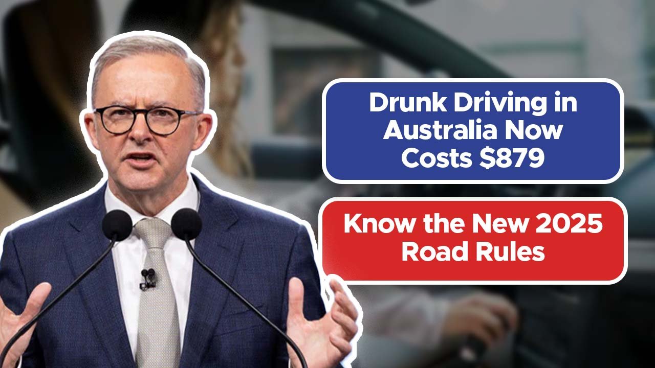 Drunk Driving in Australia Now Costs $879 – Know the New 2025 Road Rules
