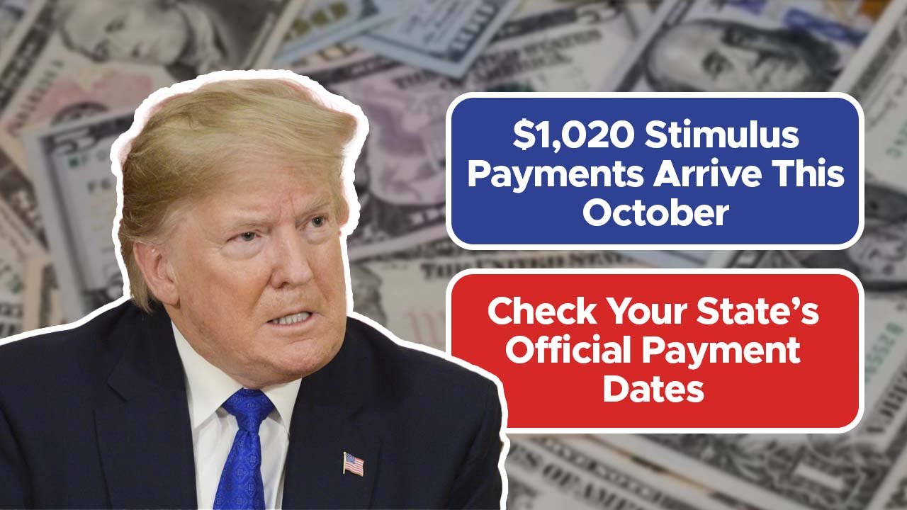 $1,020 Stimulus Payments Arrive This October – Check Your State’s Official Payment Dates