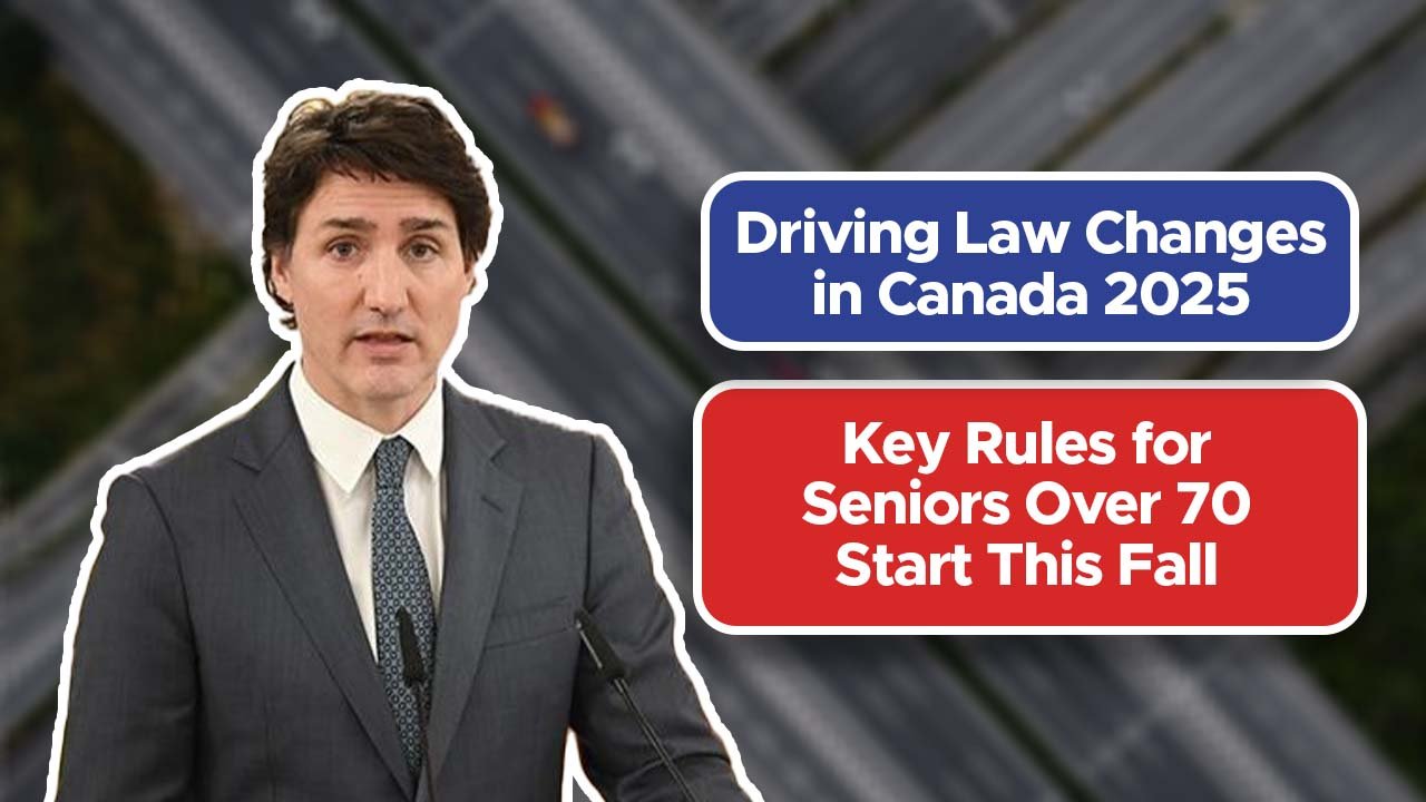 Driving Law Changes in Canada 2025: Key Rules for Seniors Over 70 Start This Fall