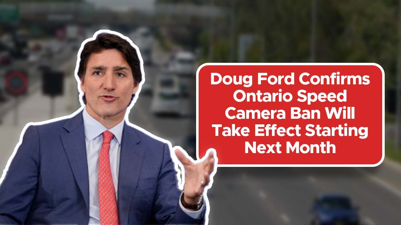 Doug Ford Confirms Ontario Speed Camera Ban Will Take Effect Starting Next Month