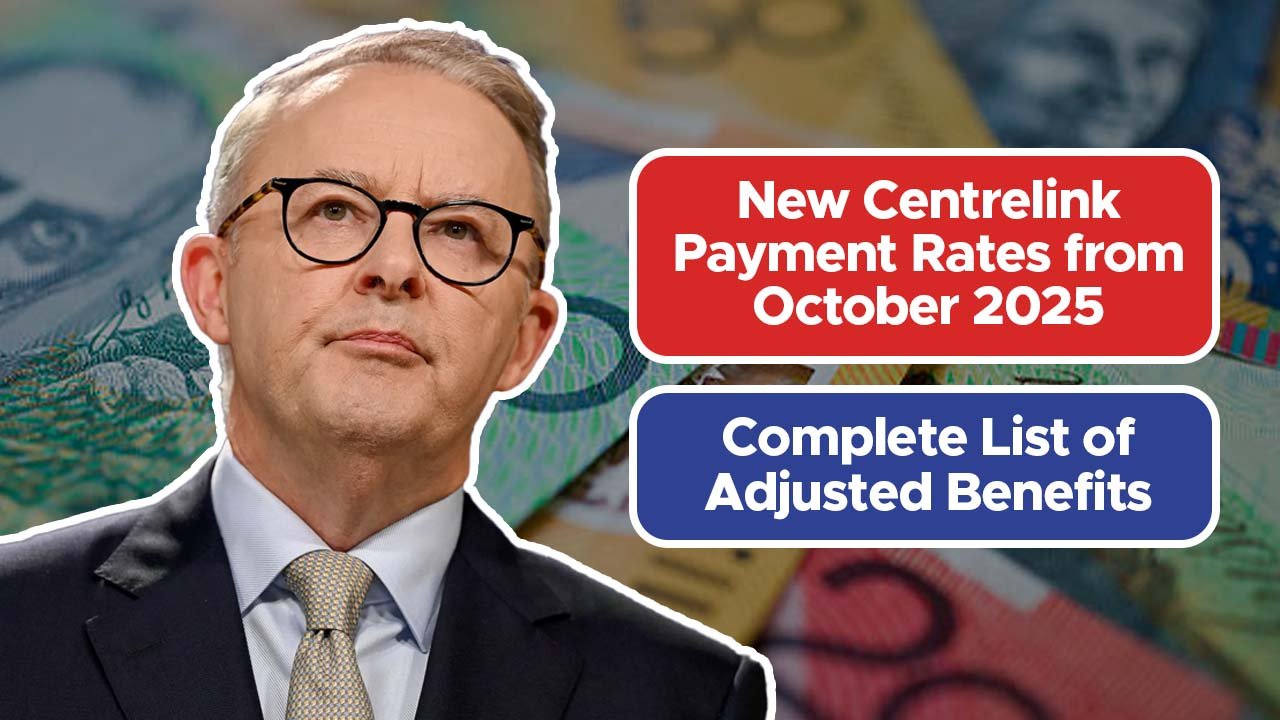 New Centrelink Payment Rates from October 2025 – Complete List of Adjusted Benefits