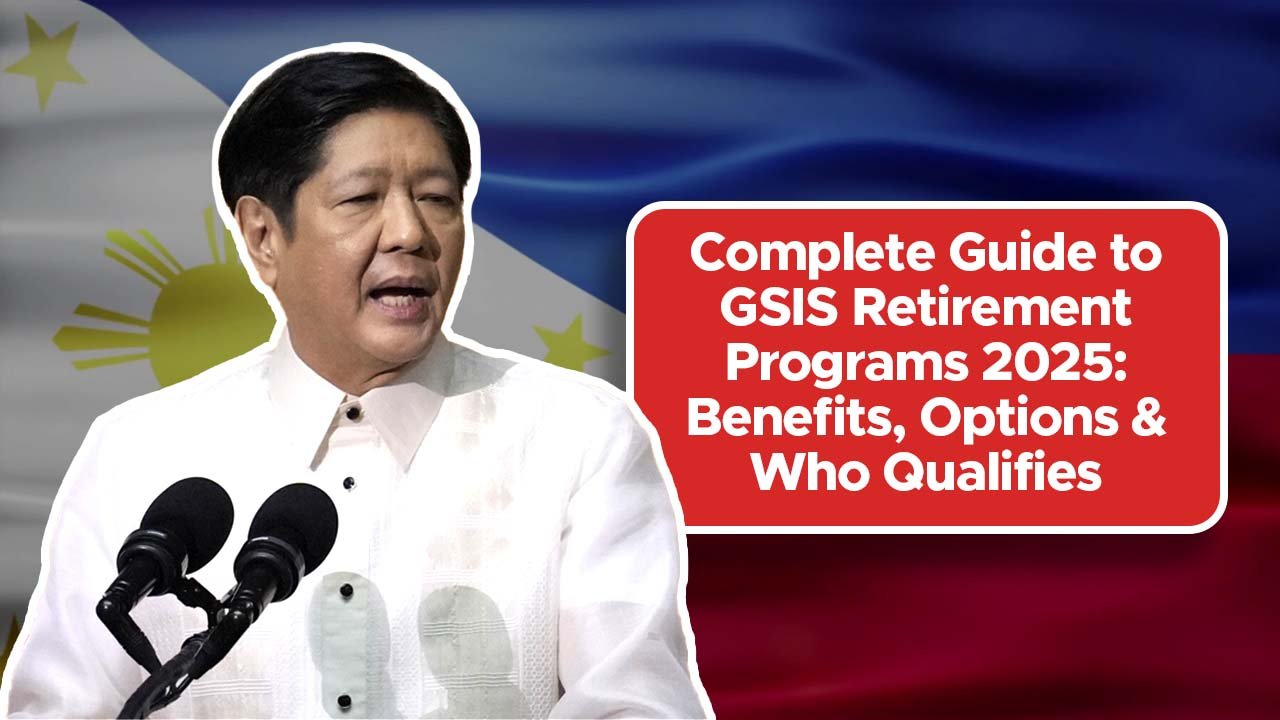 Complete Guide to GSIS Retirement Programs 2025: Benefits, Options & Who Qualifies