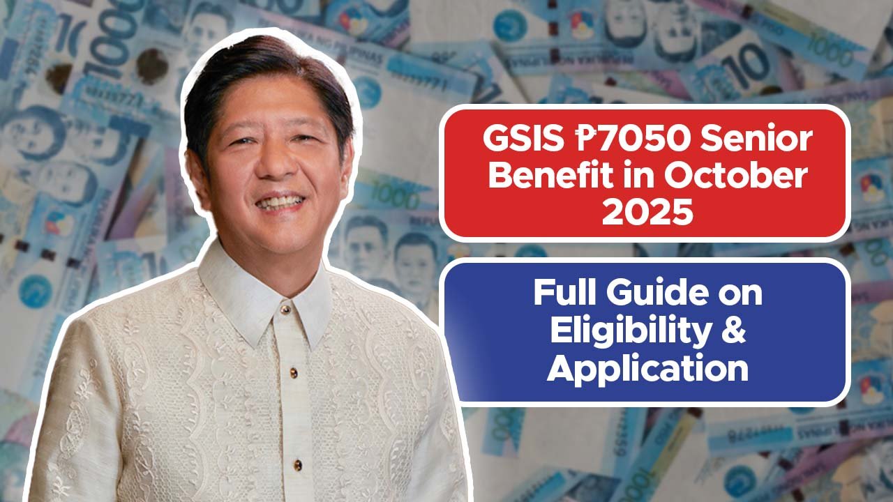 GSIS ₱7050 Senior Benefit in October 2025: Full Guide on Eligibility & Application