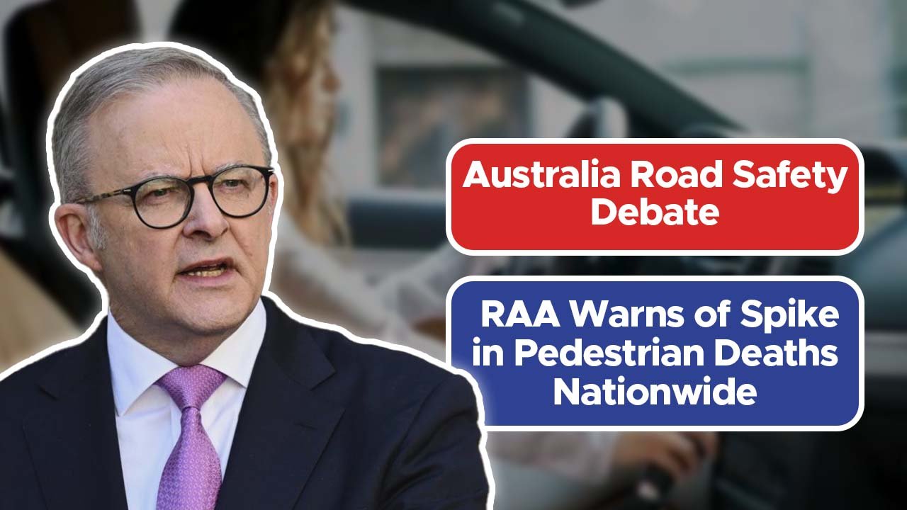 Australia Road Safety Debate: RAA Warns of Spike in Pedestrian Deaths Nationwide