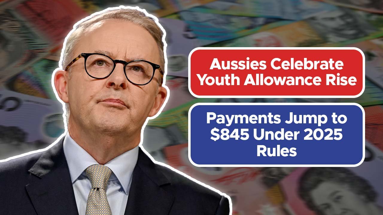 Aussies Celebrate Youth Allowance Rise: Payments Jump to $845 Under 2025 Rules