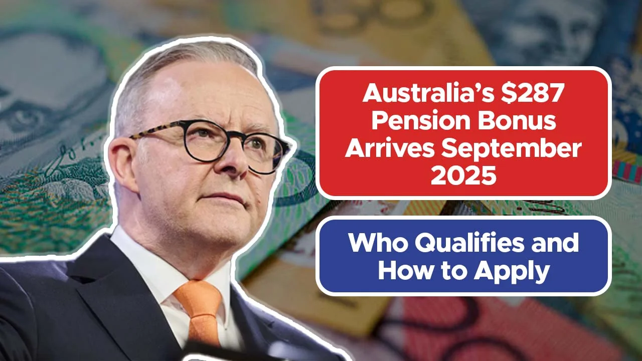 Australia’s $287 Pension Bonus Arrives September 2025 – Who Qualifies and How to Apply